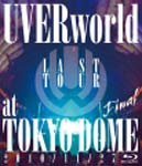 【送料無料】LAST TOUR FINAL at TOKYO DOME/UVERworld[Blu-ray]【返品種別A】