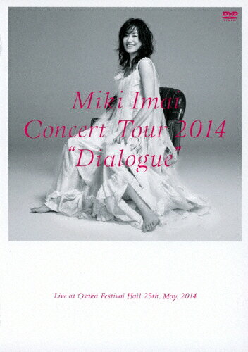 【送料無料】CONCERT TOUR 2014 “Dialogue -Live at Osaka Festival Hall-/今井美樹 DVD 【返品種別A】