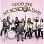 GOOD BYE MY SCHOOL DAYS/DREAMS COME TRUE[CD]ʼA