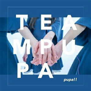TEAM PUPA/ピューパ!![CD]【返品種別A】