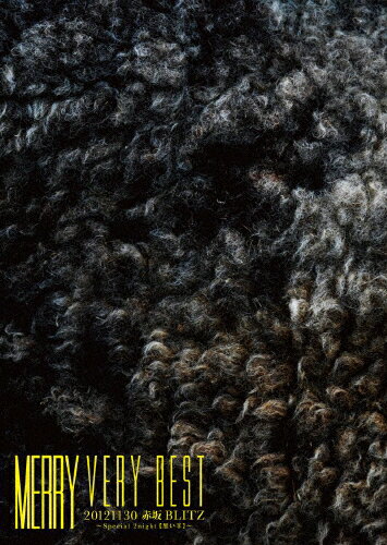【送料無料】MERRY VERY BEST 20121130 赤坂BLITZ ～Special 2night【黒い羊】～/MERRY[DVD]【返品種別A】