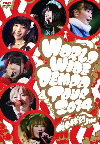 【送料無料】LIVE DVD「WORLD WIDE DEMPA TOUR 2014」