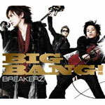 BIG BANG!/BREAKERZ[CD]通常盤【返品種別A】