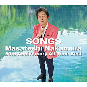    SONGS`Masatoshi Nakamura 50th Anniversary All Time Best` r[CD] ԕiA 