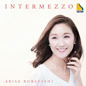 “インテルメッツォ"—ピアノ名曲アルバム/小林有沙[CD]【返品種別A】