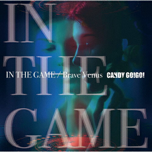 IN THE GAME/Brave Venus(TYPE-A)/CANDY GO!GO![CD]【返品種別A】