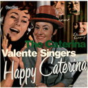 HAPPY CATERINA THE CATERINA VALENTE SINGERS【輸入盤】▼/カテリーナ ヴァレンテ CD 【返品種別A】