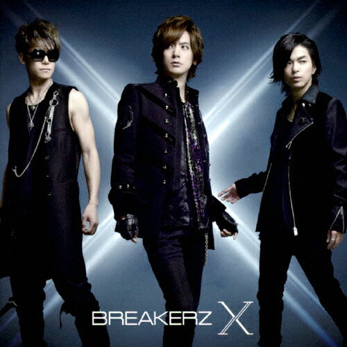【送料無料】X/BREAKERZ[CD]通常盤【返品種別A】