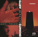 FINGERS AIRTO/DEODATO IN CONCERT【輸入盤】▼/アイアート モレイラ HybridCD 【返品種別A】