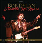 【送料無料】[枚数限定][限定盤]TROUBLE NO MORE:THE BOOTLEG SERIES VOL.13/1979-1981(DELUXE EDITION)【輸入盤】▼/BOB DYLAN[CD]【返品種別A】