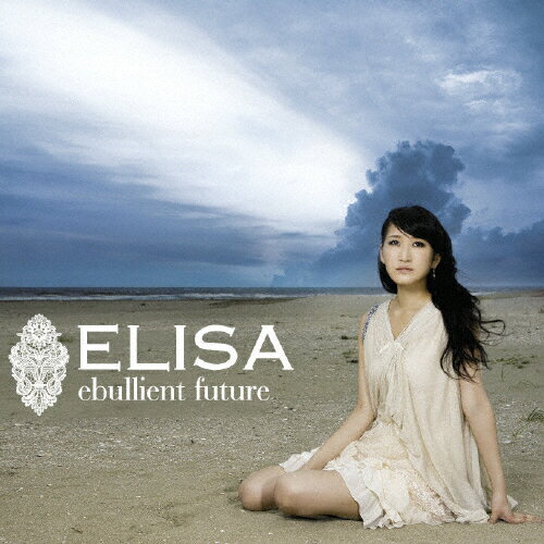 ebullient future/ELISA[CD]【返品種別A】