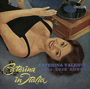 CATERINA IN ITALIA & CATERINA VALENTE CANTA LUIZ BONFA【輸入盤】▼/カテリーナ・ヴァレンテ[CD]【返品種別A】