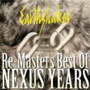 RE-MASTERS～BEST OF NEXUS YEARS/EARTHSHAKER CD 【返品種別A】