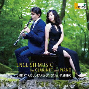 クラリネットとピアノのためのイギリス音楽集/ディミトリ・ラスル=カレイエヴ,サヤ・ハシノ