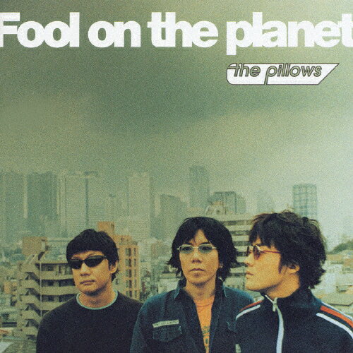 Fool on the planet/the pillows[CD]【返品種別A】