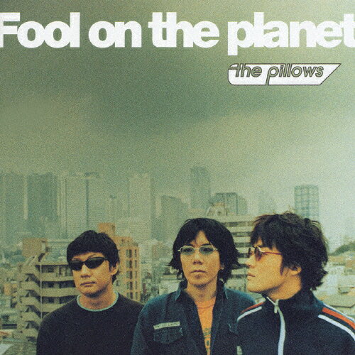 Fool on the planet/the pillows CD 【返品種別A】