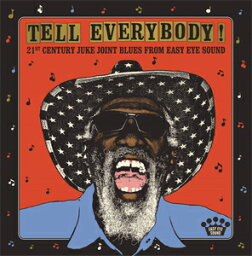 【送料無料】TELL EVERYBODY! (21ST CENTURY JUKE JOINT BLUES FROM EASY EYE SOUND)【アナログ盤】【輸入盤】▼/VARIOUS ARTISTS[ETC]【返品種別A】