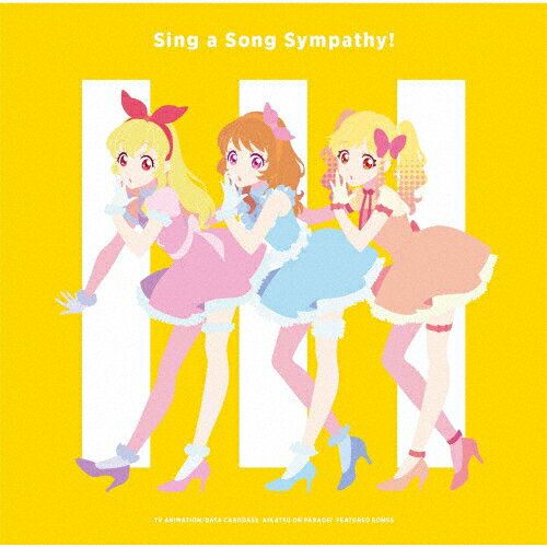 TVアニメ/データカードダス『アイカツオンパレード!』挿入歌シングル「Sing a Song Sympathy!」/BEST FRIENDS!/わか・るか・せな[CD]【返品種別A】