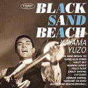 BLACK SAND BEACH/加山雄三withランチャーズ[CD]【返品種別A】