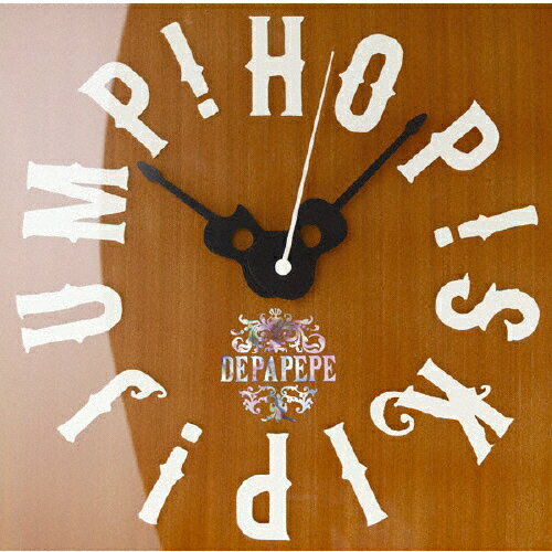 HOP!SKIP!JUMP!/DEPAPEPE[CD]【返品種別A】