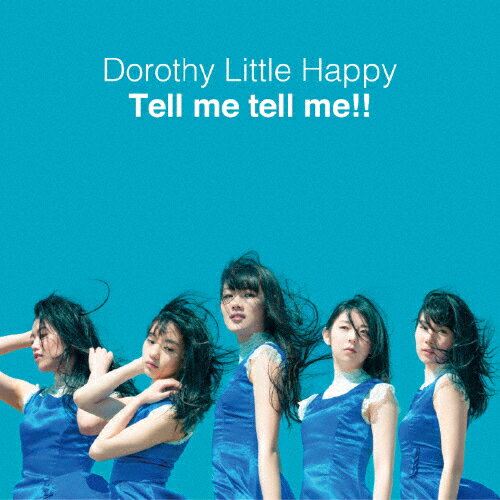 Tell me tell me!!(DVD付)/Dorothy Little Happy[CD+DVD]【返品種別A】