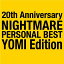 20th Anniversary NIGHTMARE PERSONAL BEST YOMI Edition/NIGHTMARE[CD]ʼA