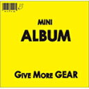 GIVE MORE GEAR/moke(s)[CD]【返品種別A】