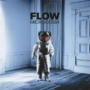 MICROCOSM/FLOW[CD]通常盤【返品種別A】