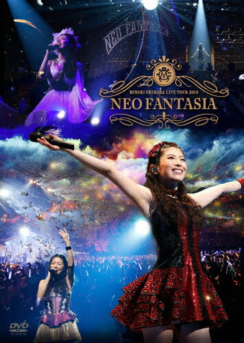 【送料無料】Minori Chihara Live Tour 2014 〜NEO FANTASIA〜(DVD)/茅原実里[DVD]【返品種別A】