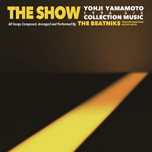 THE SHOW/YOHJI YAMAMOTO COLLECTION MUSIC by THE BEATNIKS/THE BEATNIKS[CD]ʼA