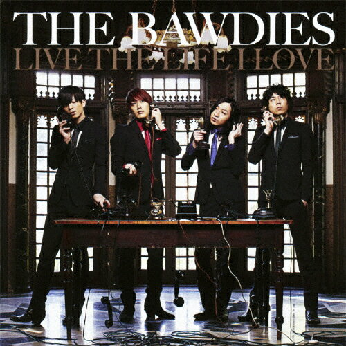 LIVE THE LIFE I LOVE/THE BAWDIES CD 【返品種別A】