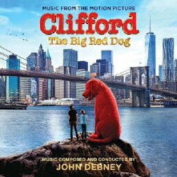 【送料無料】オリジナル・サウンドトラック でっかくなっちゃった赤い子犬 僕はクリフォード[輸入盤国内仕様]/ジョン・デブニー[CD]【返品種別A】