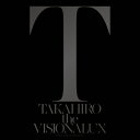 【送料無料】 枚数限定 the VISIONALUX(DVD付)/EXILE TAKAHIRO CD DVD 通常盤【返品種別A】