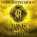 【送料無料】BACK BEYOND TIME/CONCERTO MOON CD 【返品種別A】