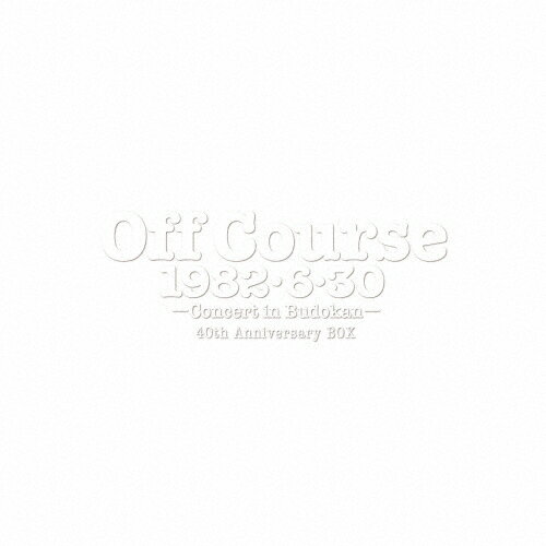 【送料無料】[枚数限定][限定盤]Off Course 1982・6・30 武道館コンサート40th Anniversary BOX/オフコース[SHM-CD+DVD]【返品種別A】