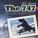 さよなら747ジャンボ All about The 747 SOUND COLLECTION/効果・特殊音[CD]【返品種別A】