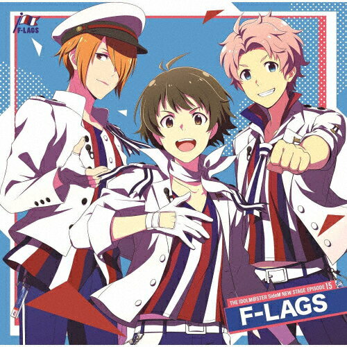 THE IDOLM@STER SideM NEW STAGE EPISODE:15 F-LAGS/F-LAGS[CD]【返品種別A】