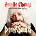 SMALLS CHANGE(MEDITATIONS UPON AGEING)【輸入盤】▼/DEREK SMALLS[CD]【返品種別A】