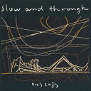 Slow and Through/いとうたかお[CD]【返品種別A】