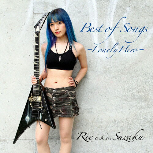 Best of Songs-Lonely Hero-/Rie a.k.a. Suzaku[CD]【返品種別A】