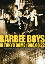 【送料無料】BARBEE BOYS IN TOKYO DOME 1988.08.22/バービーボーイズ DVD 【返品種別A】