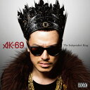 The Independent King/AK-69[CD]通常盤【返品種別A】