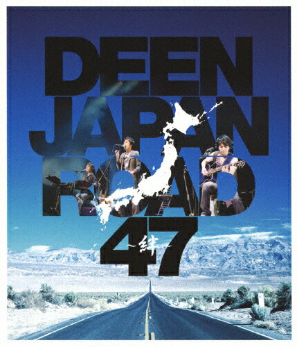 【送料無料】DEEN JAPAN ROAD 47 ～絆～/DEEN[Blu-ray]【返品種別A】
