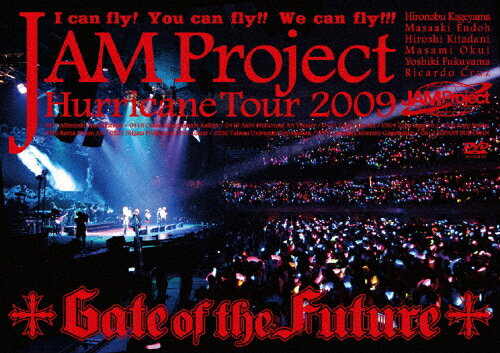 【送料無料】JAM Project Hurricane Tour 2009 Gate of the Future/JAM Project[DVD]【返品種別A】