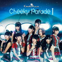 【送料無料】Cheeky Parade I(DVD付)/Cheeky Parade[C