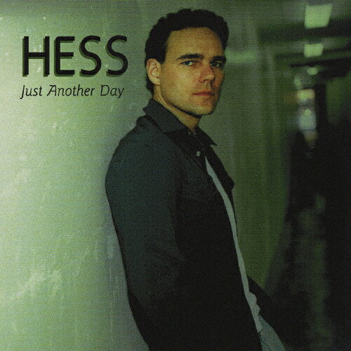 ジャスト・アナザー・デイ/ハリー・ヘス[CD]【返品種別A】