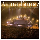 【送料無料】Aqua Timez アスナロウ TOUR 2017 FINAL“narrow narrow
