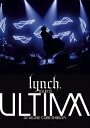【送料無料】TOUR'21 -ULTIMA- 07.14 LINE CUBE SHIBUYA/lynch.[DVD]【返品種別A】