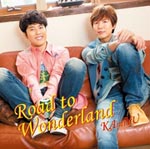 Road to Wonderland/KAmiYU[CD]通常盤【返品種別A】