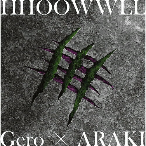 HHOOWWLL/Gero×ARAKI[CD]通常